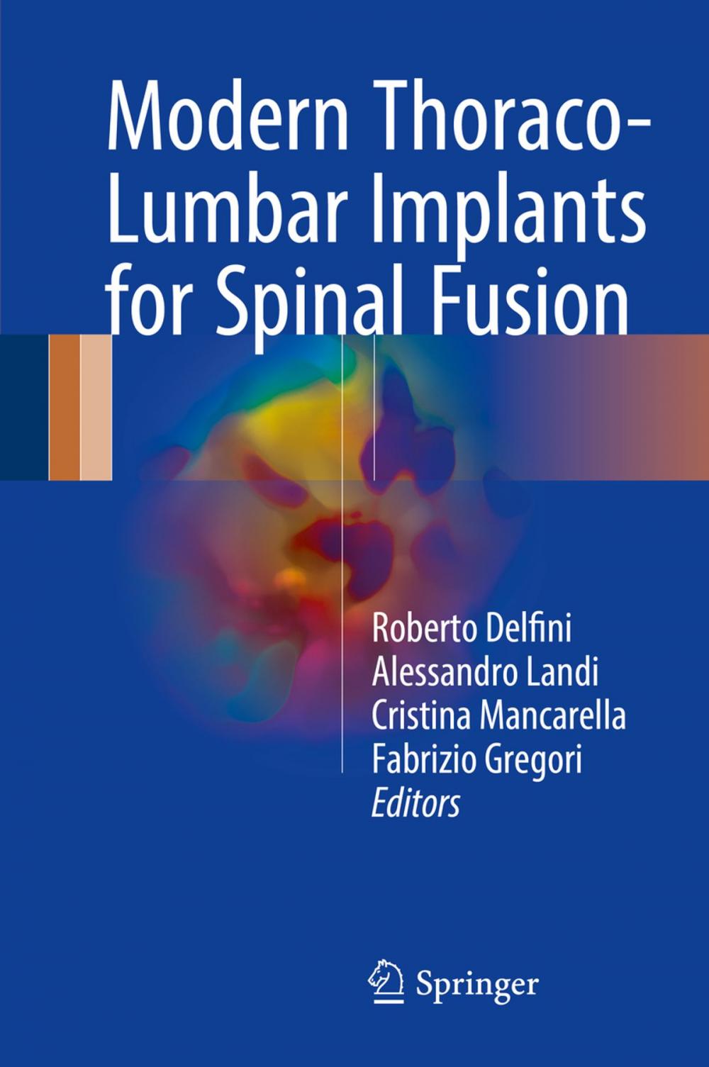Big bigCover of Modern Thoraco-Lumbar Implants for Spinal Fusion