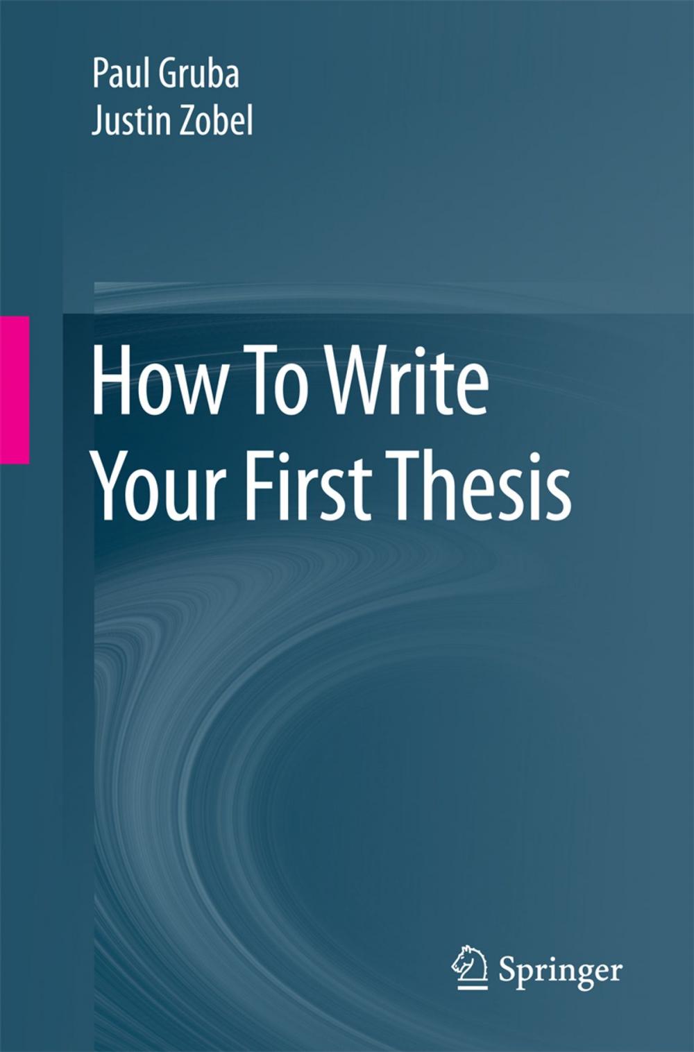 Big bigCover of How To Write Your First Thesis