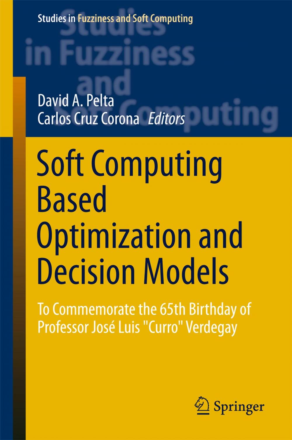 Big bigCover of Soft Computing Based Optimization and Decision Models