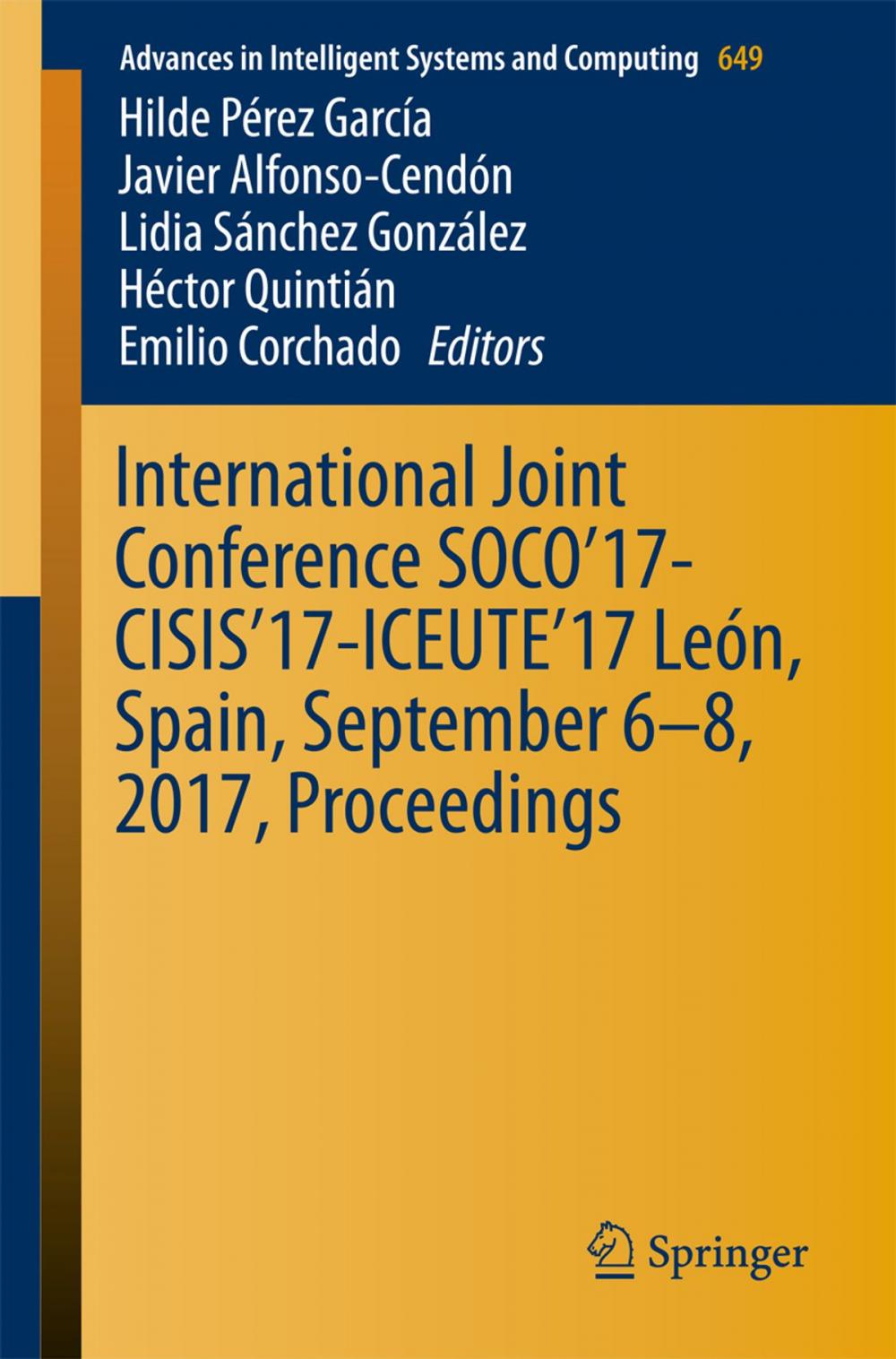 Big bigCover of International Joint Conference SOCO’17-CISIS’17-ICEUTE’17 León, Spain, September 6–8, 2017, Proceeding