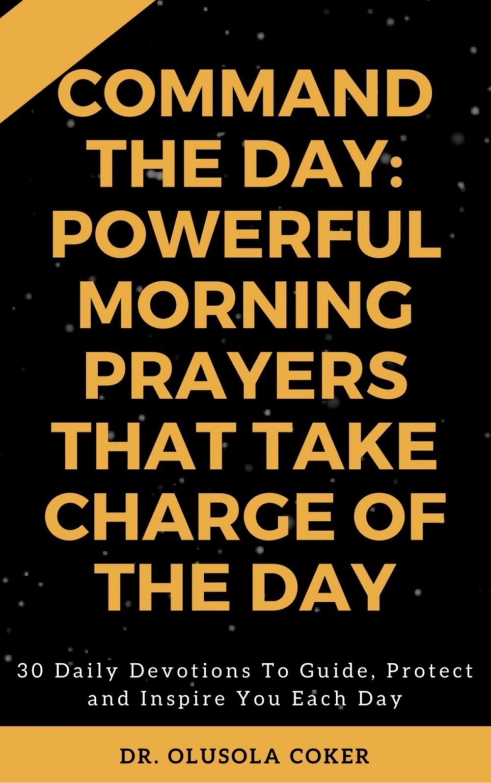 Big bigCover of Command the Day: Powerful Morning Prayers that take Charge of the Day