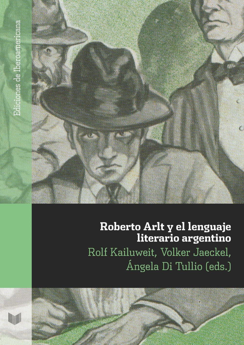 Big bigCover of Roberto Arlt y el lenguaje literario argentino
