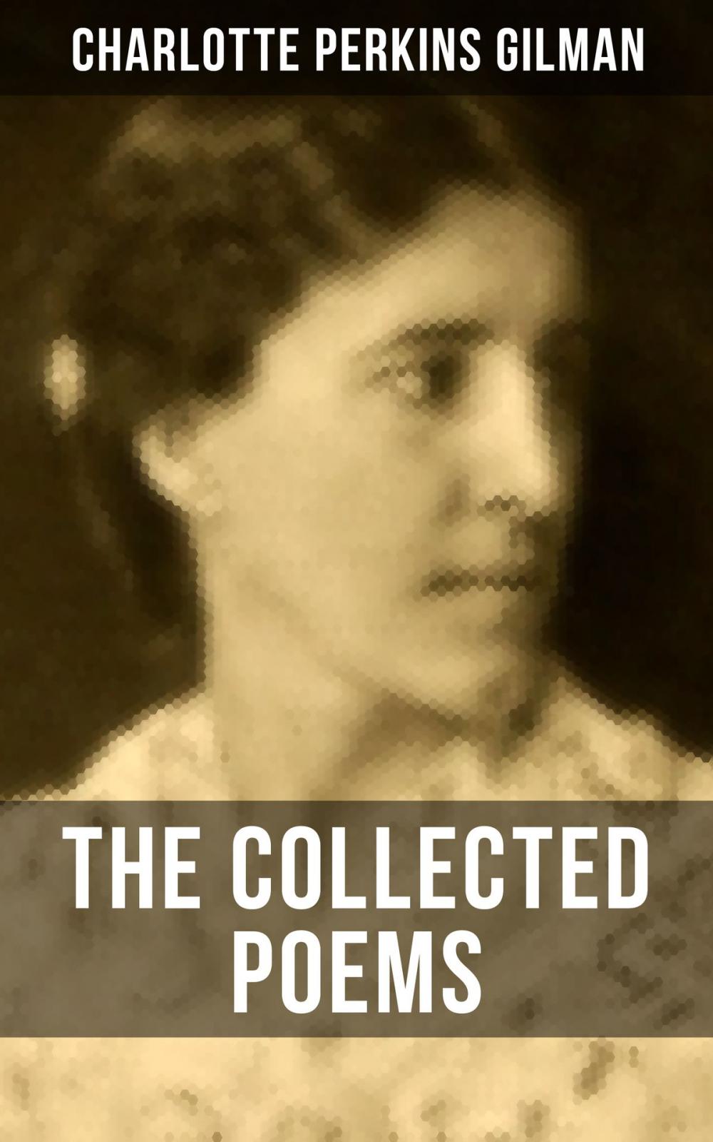 Big bigCover of The Collected Poems of Charlotte Perkins Gilman