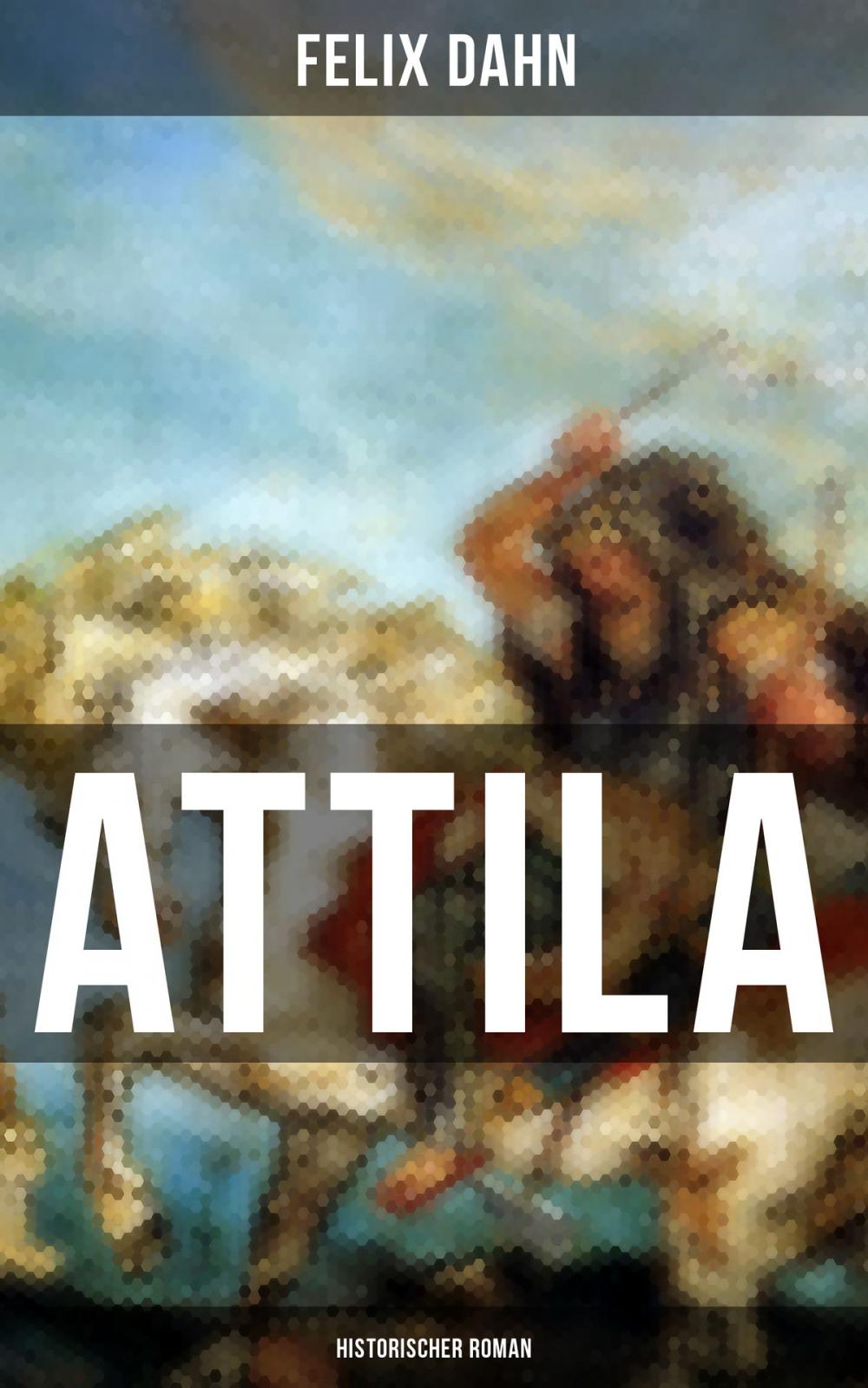 Big bigCover of ATTILA: Historischer Roman