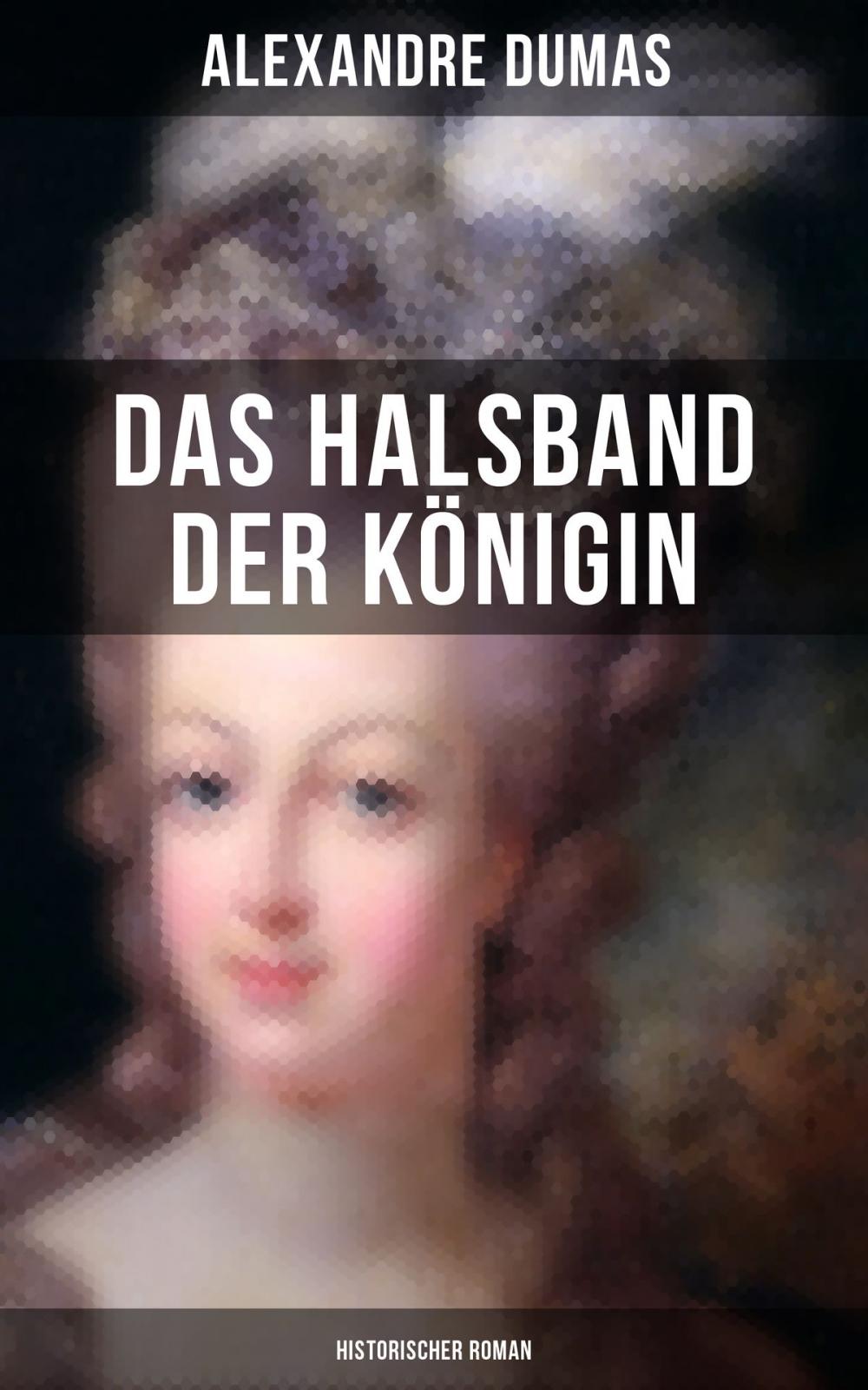 Big bigCover of Das Halsband der Königin (Historischer Roman)