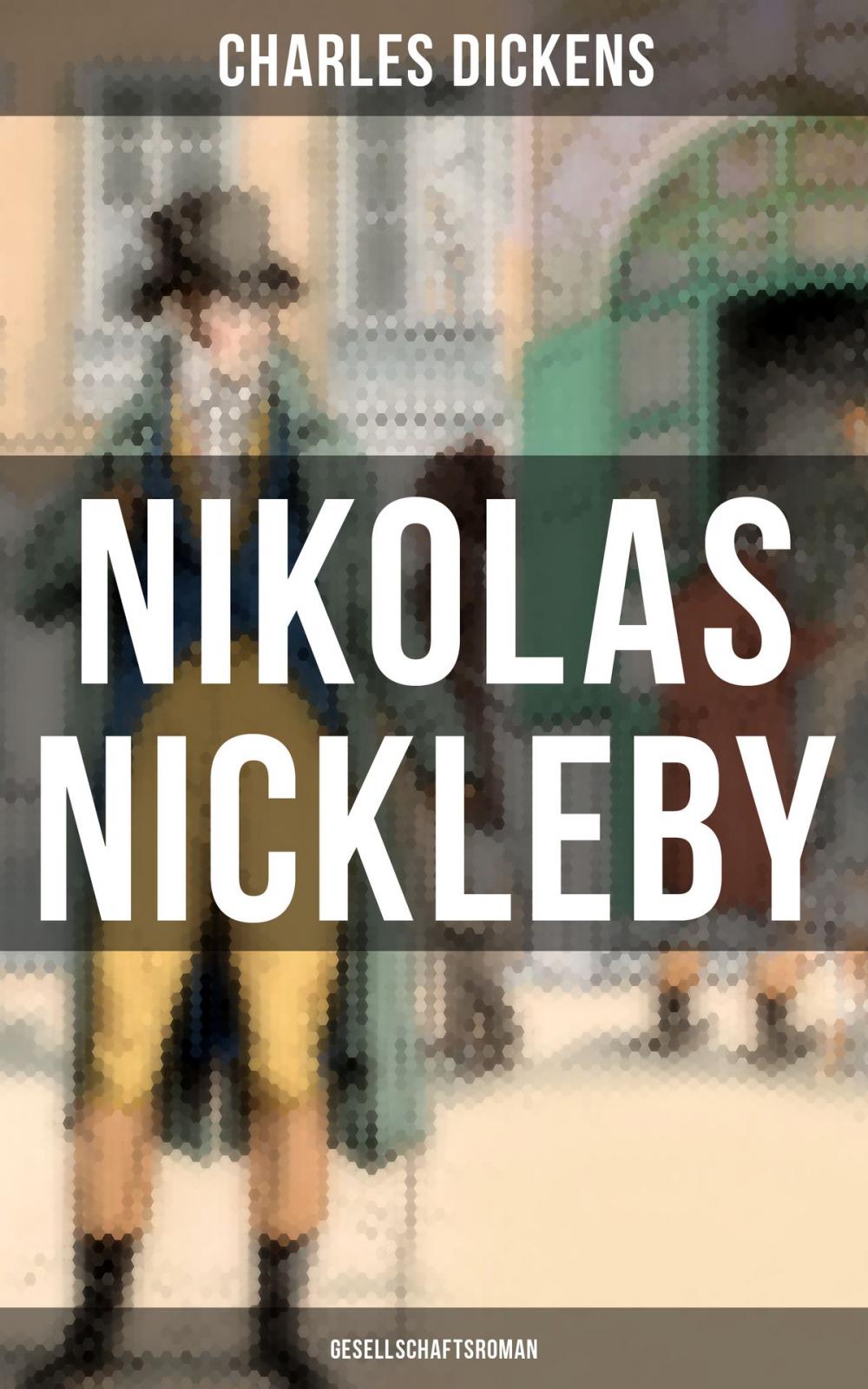 Big bigCover of Nikolas Nickleby (Gesellschaftsroman)