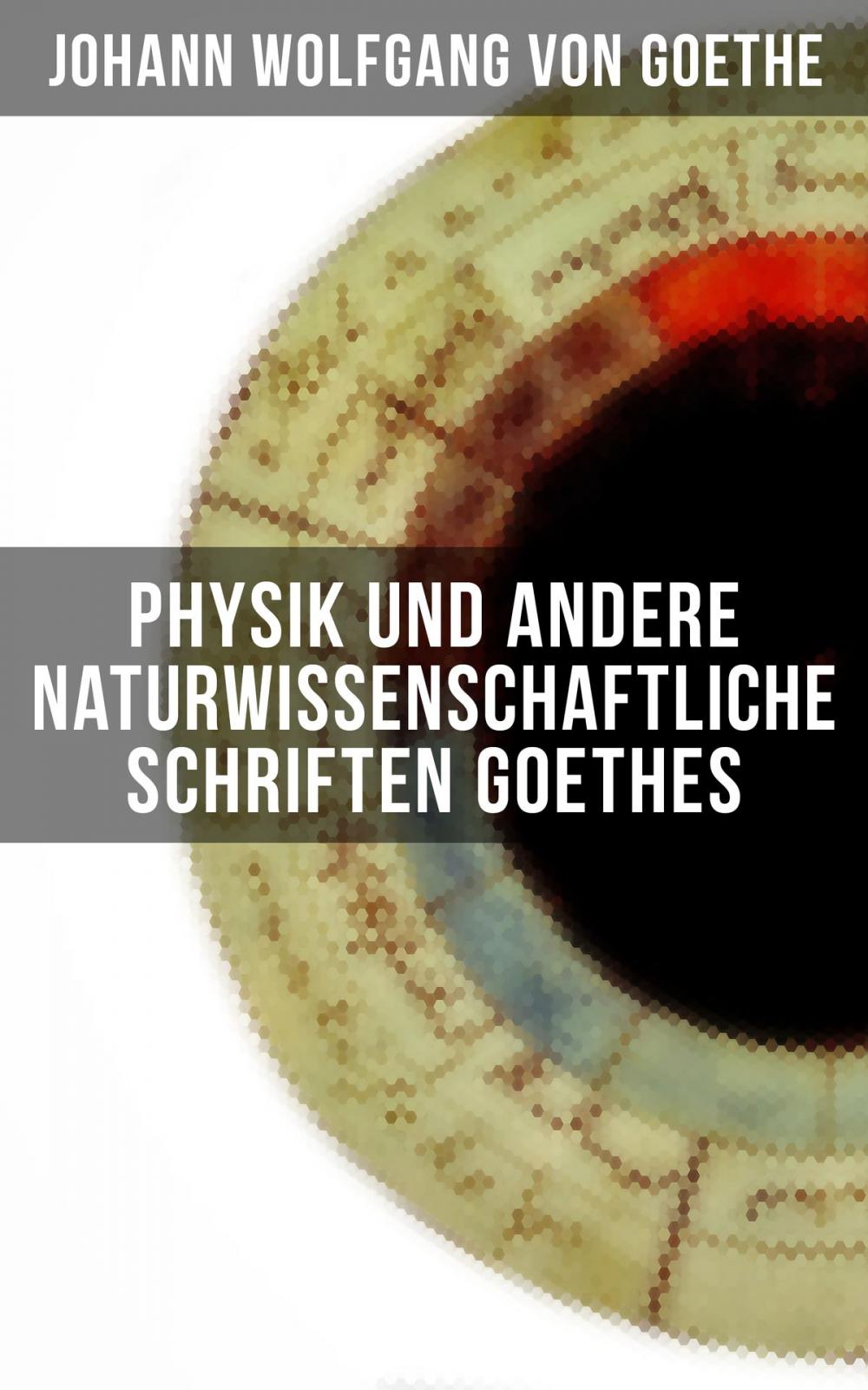 Big bigCover of Physik und andere naturwissenschaftliche Schriften Goethes