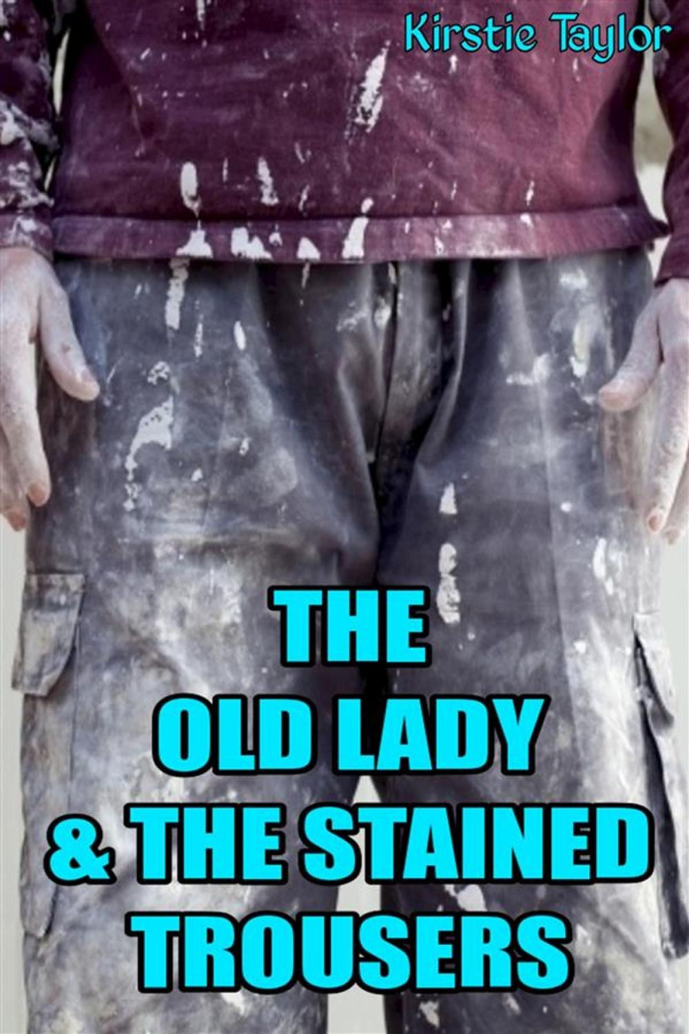 Big bigCover of The Old Lady & The Stained Trousers