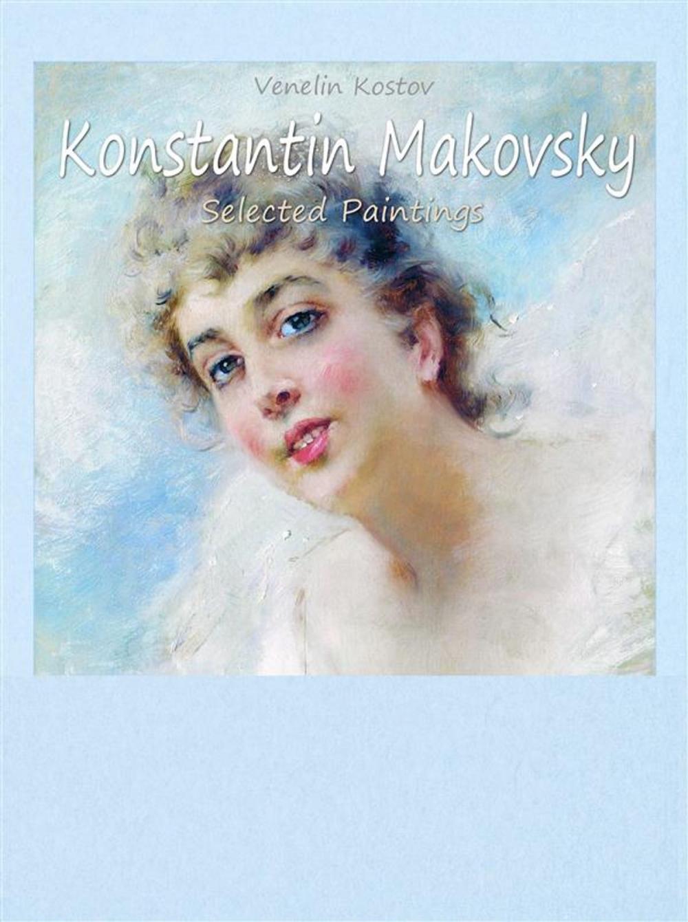 Big bigCover of Konstantin Makovsky: Selected Paintings
