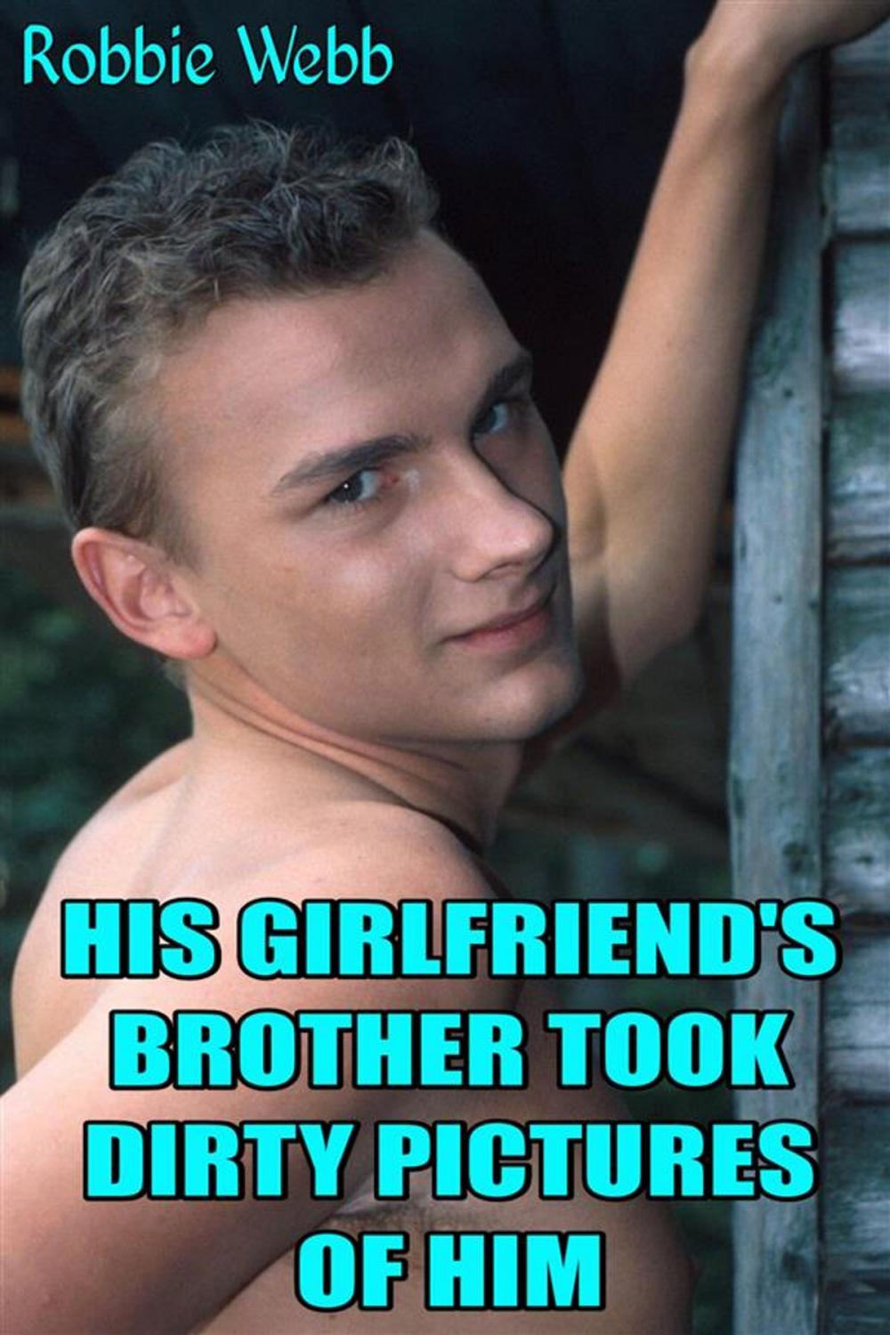 Big bigCover of His Girlfriend's Brother Took Dirty Pictures Of Him