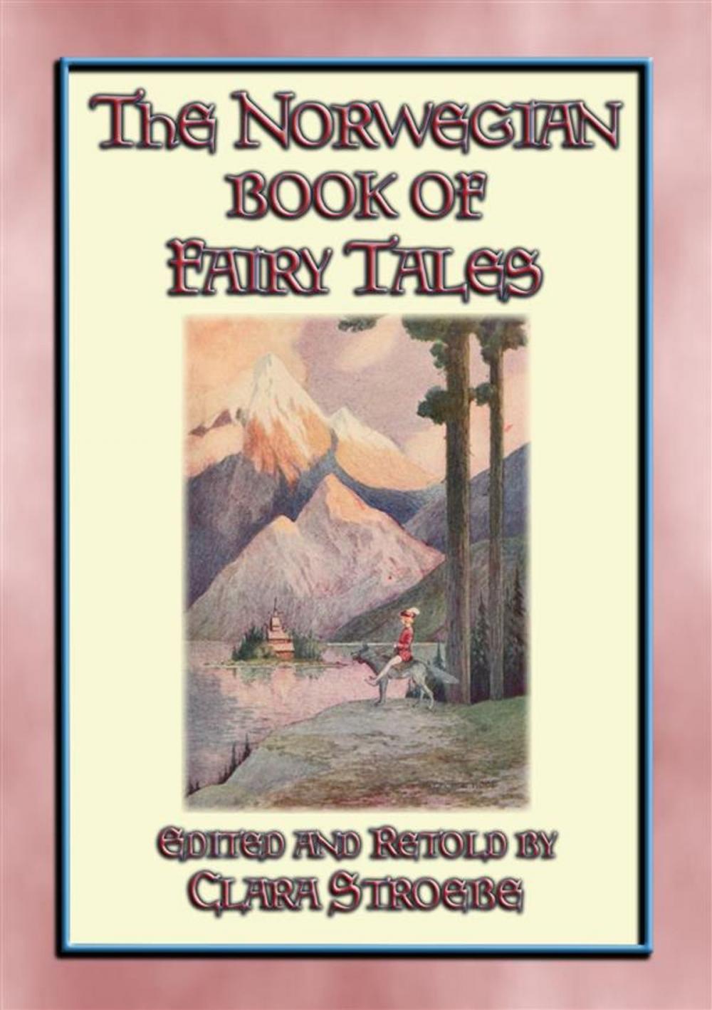 Big bigCover of THE NORWEGIAN BOOK OF FAIRY TALES - 38 children's stories from Norse-land