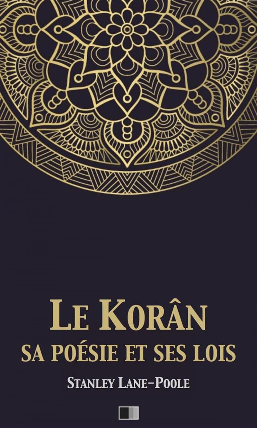 Big bigCover of Le Korân, sa poésie et ses lois