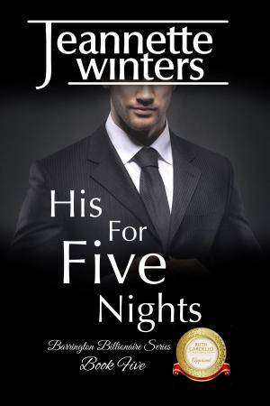 Cover of the book His For Five Nights by Jeannette Winters