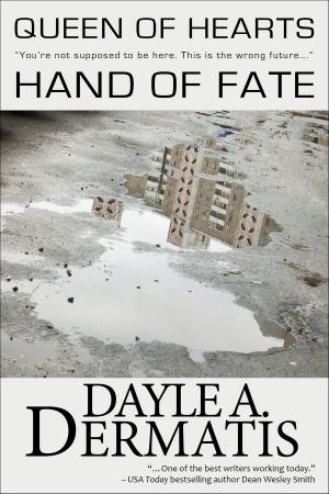 Cover of the book Queen of Hearts, Hand of Fate by Dayle A. Dermatis