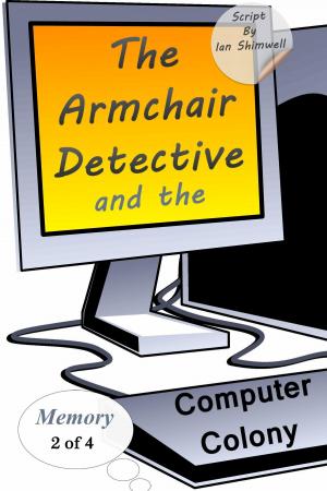 Cover of the book The Armchair Detective and the Computer Colony by Noel Chalman
