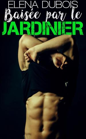 Cover of the book Baisée par le Jardinier by Samantha Francisco