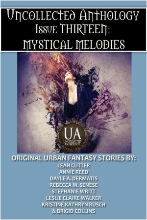 Cover of the book Mystical Melodies by Lyn Worthen, Annie Reed, D.J. Butler, Gama Ray Martinez, Johnny Worthen, Julia H. West, Melva L. Gifford, Virginia Baker, Leigh Saunders, Jay Barnson, M. Shayne Bell, Voss Foster, Julie Frost, Paul Genesse, Susan Kroupa, Mary Pletsch, Diann T. Read, David J. West