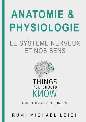 Book cover of Anatomie et physiologie "Le système nerveux et nos sens"