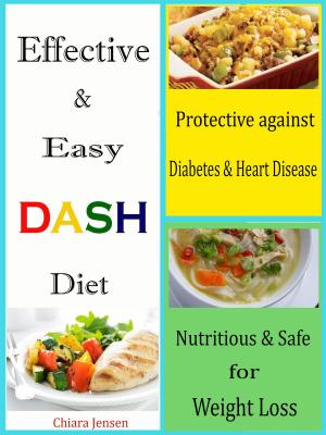 Cover of the book Effective & Easy DASH Diet by Sara Woodruff