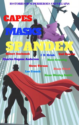 Cover of the book Capes Masks Spandex by Lyn Worthen, Annie Reed, D.J. Butler, Gama Ray Martinez, Johnny Worthen, Julia H. West, Melva L. Gifford, Virginia Baker, Leigh Saunders, Jay Barnson, M. Shayne Bell, Voss Foster, Julie Frost, Paul Genesse, Susan Kroupa, Mary Pletsch, Diann T. Read, David J. West