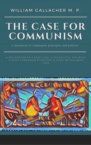 Cover of the book The Case for Communism by Peter Gelderloos