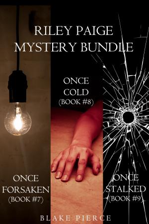 Cover of Riley Paige Mystery Bundle: Once Forsaken (#7), Once Cold (#8) and Once Stalked (#9)