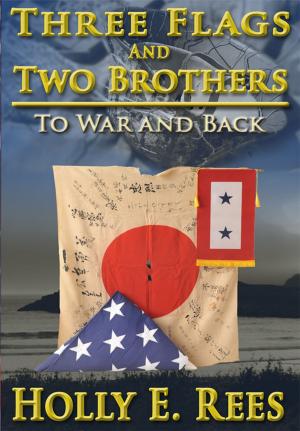 Cover of the book Three Flags and Two Brothers by Ronald T. Jones