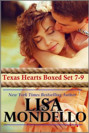 Cover of the book Texas Hearts Boxed Set 7-9 by Lisa Mondello