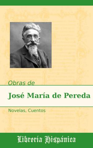 Cover of the book Obras de José María de Pereda by Tanya Vollans