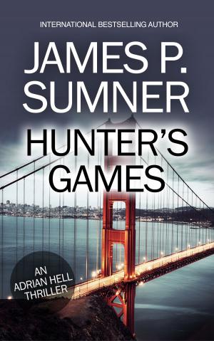 Cover of the book Hunter's Games: A Thriller by Clayton Spann