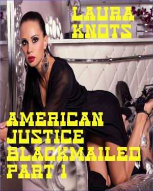 Cover of American Justice Blackmailed Part 1