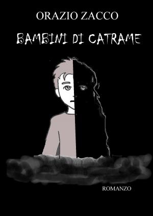 Cover of the book BAMBINI DI CATRAME by ORAZIO ZACCO