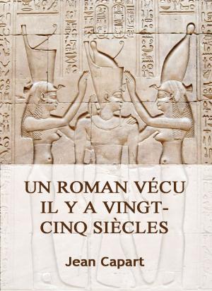 Cover of the book Un roman vécu il y a vingt-cinq siècles by Victor Tissot