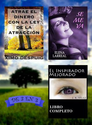 Cover of the book Atrae el dinero con la ley de la atracción + Se me va + El Inspirador Mejorado by Becky Due