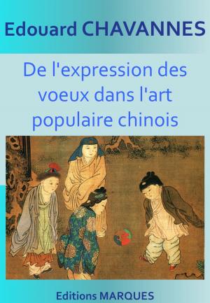 Cover of the book De l'expression des voeux dans l'art populaire chinois by Johann Wolfgang von Goethe