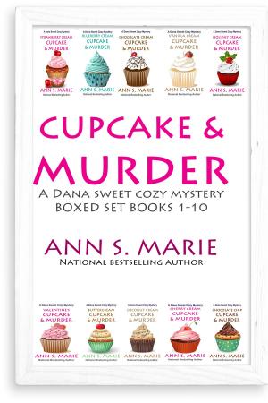 Book cover of Cupcake & Murder (A Dana Sweet Cozy Mystery Boxed Set Books 1-10)
