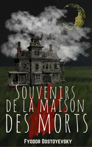 Cover of the book Souvenirs de la Maison des Morts by Джек Лондон
