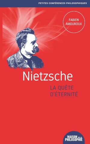Cover of the book Nietzsche, la quête d’éternité by Arthur Schopenhauer, Auguste Burdeau
