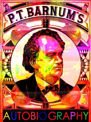 Cover of the book P.T. Barnum's Autobiography by L.T. Meade & Robert Eustace