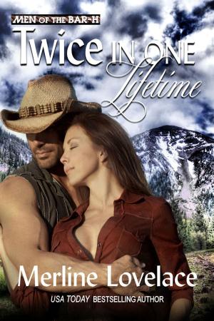 Cover of the book Twice In One Lifetime by Merline Lovelace