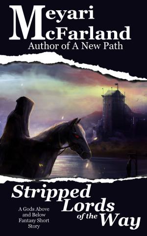 Cover of the book Stripped Lords of the Way by Meyari McFarland