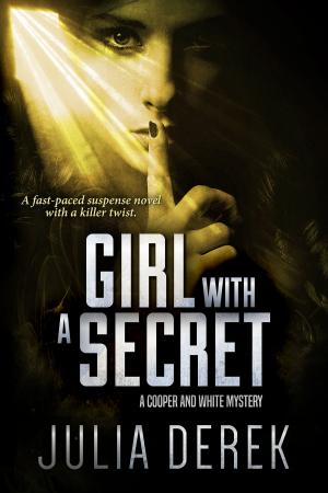 Cover of the book Girl with a Secret by David Bruns, J.R. Olson