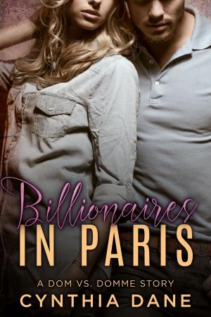 Cover of the book Billionaires in Paris by Cynthia Dane