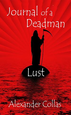 Cover of the book Journal of a Deadman: Lust by Justin Lambe