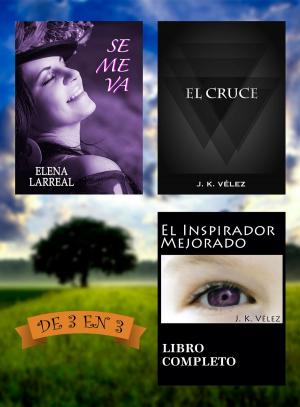Cover of the book Se me va + El Cruce + El Inspirador Mejorado by Sharon Gerlach