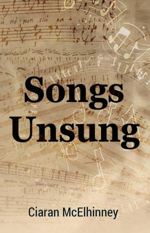 Cover of the book Songs Unsung by Michelle Taylor