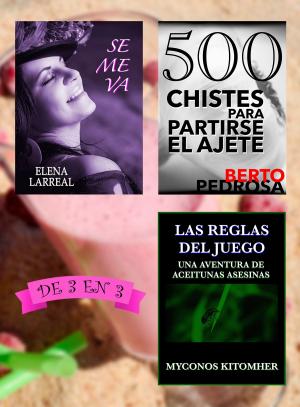 Book cover of Se me va + 500 Chistes para Partirse el Ajete + Las Reglas del Juego