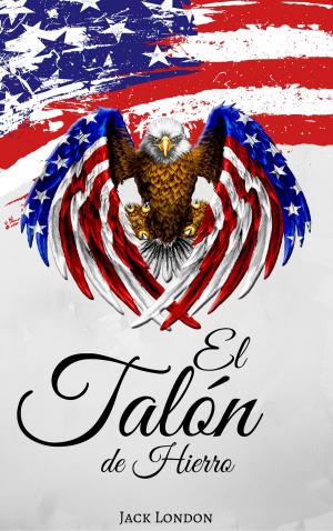 Cover of the book El Talón de Hierro by Steven Durette