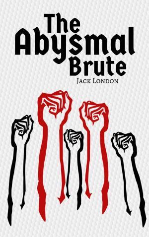 Cover of the book The Abysmal Brute by Джек Лондон