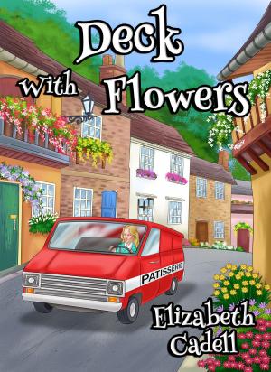 Cover of the book Deck With Flowers by Cate Lawley